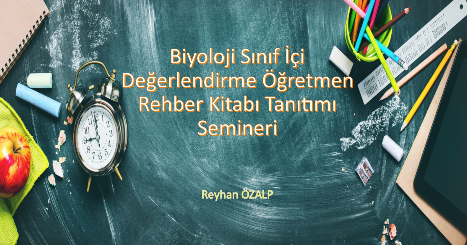 Biyoloji Sınıf İçi Değerlendirme Öğretmen Rehber Kitabı Tanıtımı Semineri