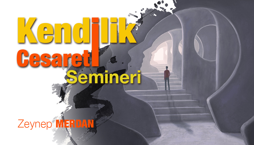 Kendilik Cesareti Semineri