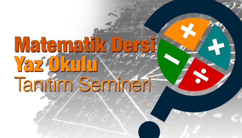 Matematik Dersi Yaz Okulu Tanıtım Semineri (TE)