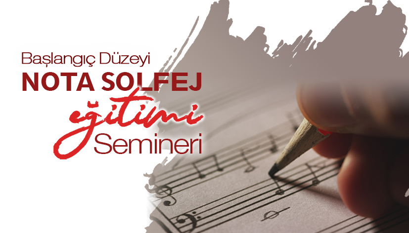 Başlangıç Düzeyi Nota ve Solfej Eğitimi Semineri