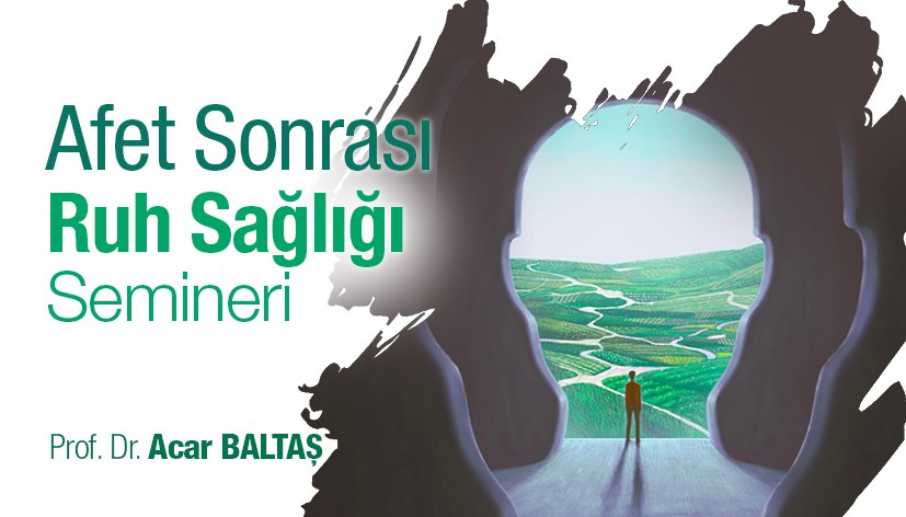 Afet Sonrası Ruh Sağlığı Semineri
