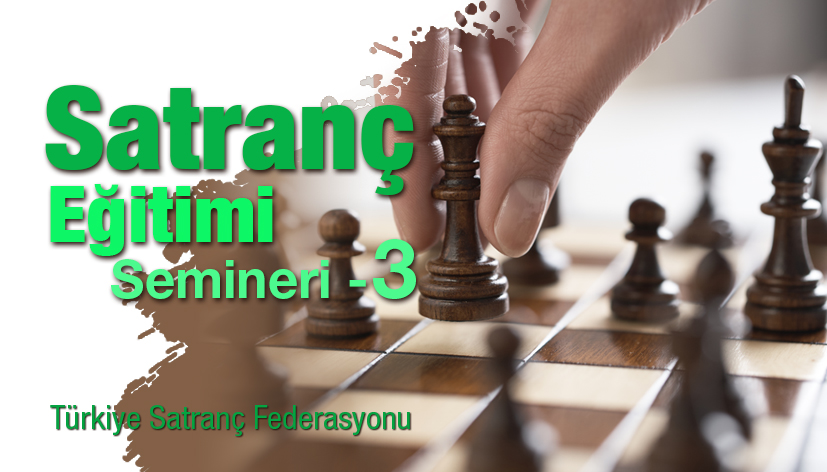 Satranç Eğitimi Semineri 3- Kasım 2022 Mesleki Çalışma