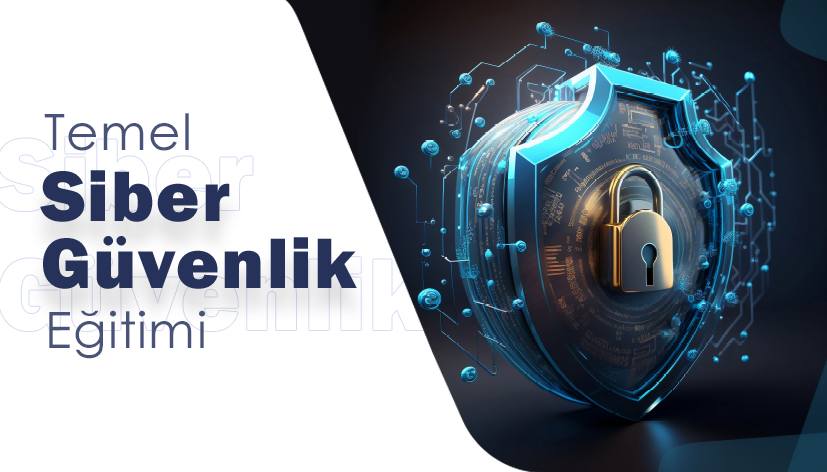 Temel Siber Güvenlik Eğitimi Kursu