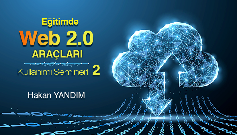 Eğitimde Web 2.0 Araçları Kullanımı Semineri 2